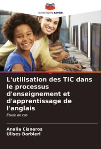 Produktbild: L'utilisation des TIC dans le processus d'enseignement et d'apprentissage de l'anglais