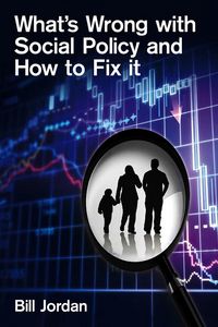 Produktbild: What's Wrong with Social Policy and How to Fix It