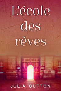 Produktbild: L'&eacute;cole des r&ecirc;ves