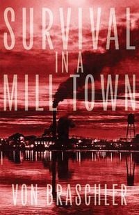 Produktbild: Survival in a Mill Town