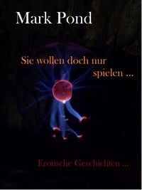 Produktbild: Sie wollen doch nur spielen