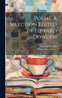 Produktbild: Poems. A Selection Edited by Edward Dowden