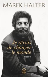 Produktbild: Je r&ecirc;vais de changer le monde : m&eacute;moires