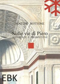 Produktbild: Sulle vie di Piero. Apparenze e prospettive