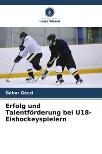Produktbild: Erfolg und Talentf&ouml;rderung bei U18-Eishockeyspielern
