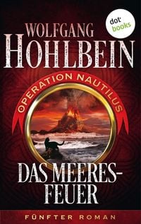 Produktbild: Das Meeresfeuer: Operation Nautilus - F&uuml;nfter Roman