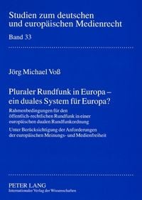 Produktbild: Pluraler Rundfunk in Europa &ndash; ein duales System fuer Europa?