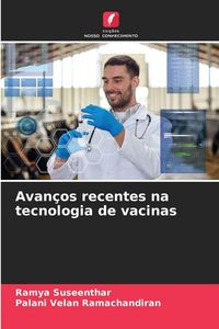 Produktbild: Avan&ccedil;os recentes na tecnologia de vacinas