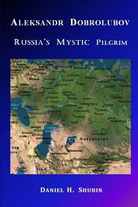 Produktbild: Aleksandr Dobrolubov, Russia's Mystic Pilgrim