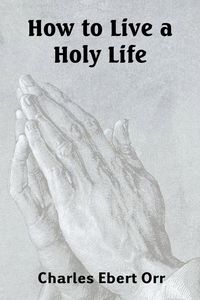 Produktbild: How to Live a Holy Life