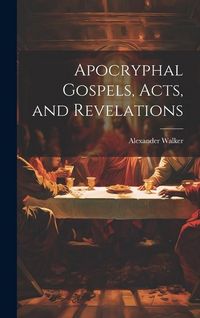Produktbild: Apocryphal Gospels, Acts, and Revelations