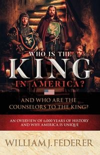 Produktbild: Who is the King in America? And Who are the Counselors to the King?