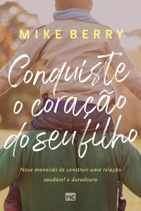 Produktbild: Conquiste o cora&ccedil;&atilde;o de seu filho
