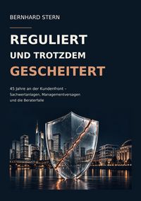 Produktbild: Reguliert und trotzdem gescheitert
