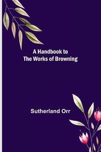 Produktbild: A Handbook to the Works of Browning