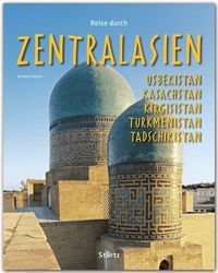 Bild vom Artikel Reise durch Zentralasien - Usbekistan, Kasachstan, Kirgisistan, Turkmenistan vom Autor Andreas Kramer
