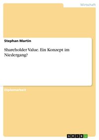 Produktbild: Shareholder Value. Ein Konzept im Niedergang?