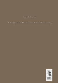 Produktbild: Denkw&uuml;digkeiten aus dem Leben des Feldmarschalls F&uuml;rsten Carl zu Schwarzenberg