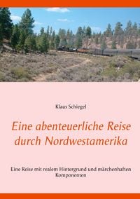 Produktbild: Eine abenteuerliche Reise durch Nordwestamerika