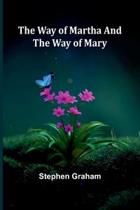 Produktbild: The Way Of Martha And The Way Of Mary