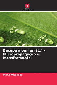 Produktbild: Bacopa monnieri (L.) - Micropropaga&ccedil;&atilde;o e transforma&ccedil;&atilde;o