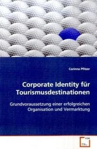 Produktbild: Pfitzer, C: Corporate Identity f&uuml;r Tourismusdestinationen