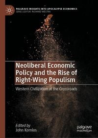 Produktbild: Neoliberal Economic Policy and the Rise of Right-Wing Populism