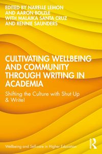 Produktbild: Cultivating Wellbeing and Community through Writing in Academia