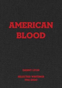 Produktbild: Danny Lyon: American Blood