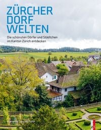 Produktbild: Z&uuml;rcher Dorfwelten
