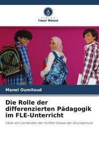 Produktbild: Oumiloud, M: Rolle der differenzierten P&auml;dagogik im FLE-Unte