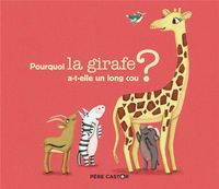 Produktbild: Pourquoi la girafe a-t-elle un long cou ?