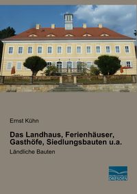 Produktbild: Das Landhaus, Ferienh&auml;user, Gasth&ouml;fe, Siedlungsbauten u.a.