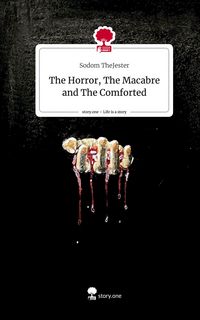Produktbild: The Horror, The Macabre and The Comforted. Life is a Story - story.one
