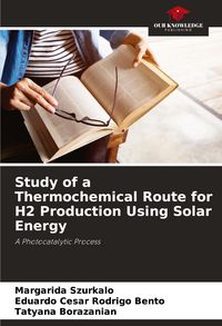 Produktbild: Study of a Thermochemical Route for H2 Production Using Solar Energy