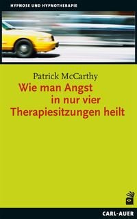 Produktbild: Wie man Angst in nur vier Therapiesitzungen heilt