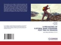 Produktbild: A Prevalence Of Iliotibial Band Syndrome Post Trek in Trekkers