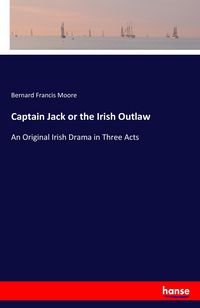 Produktbild: Captain Jack or the Irish Outlaw