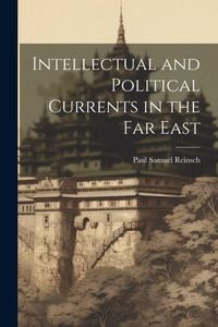 Produktbild: Intellectual and Political Currents in the Far East