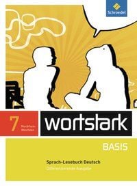 Produktbild: Wortstark Basis 7. SprachLeseBuch. Differenzierende Ausgabe. Nordrhein-Westfalen