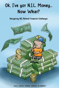 Produktbild: Ok, I've got NIL Money... Now What?