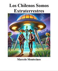 Produktbild: Los Chilenos Somos Extraterrestes