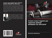 Produktbild: Creare nuovi legami per relazioni globali affidabili ed efficienti