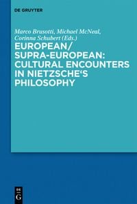 Produktbild: European/Supra-European: Cultural Encounters in Nietzsche&rsquo;s Philosophy