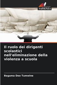 Produktbild: Il ruolo dei dirigenti scolastici nell'eliminazione della violenza a scuola