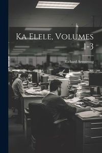 Produktbild: Ka Elele, Volumes 1-3