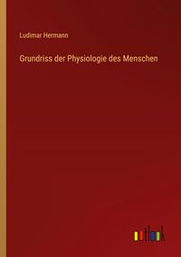 Produktbild: Grundriss der Physiologie des Menschen