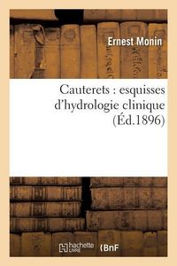 Produktbild: Cauterets: Esquisses d'Hydrologie Clinique