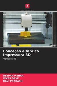 Produktbild: Conce&ccedil;&atilde;o e fabrico Impressora 3D