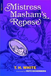 Bild vom Artikel Mistress Masham's Repose vom Autor T. H. White